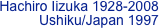 Hachiro Iizuka 1928-2008
Ushiku/Japan 1997