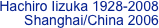 Hachiro Iizuka 1928-2008
Shanghai/China 2006